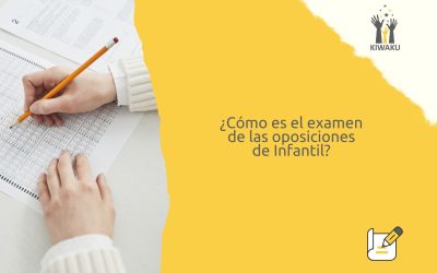 ¿Cómo es el examen de las oposiciones de Infantil? Todo lo que debes saber