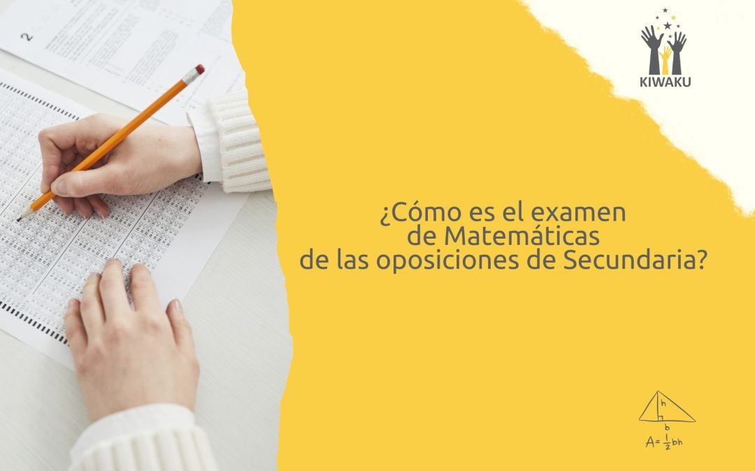 ¿Cómo es el examen de Matemáticas de Secundaria? Todo lo que debes saber