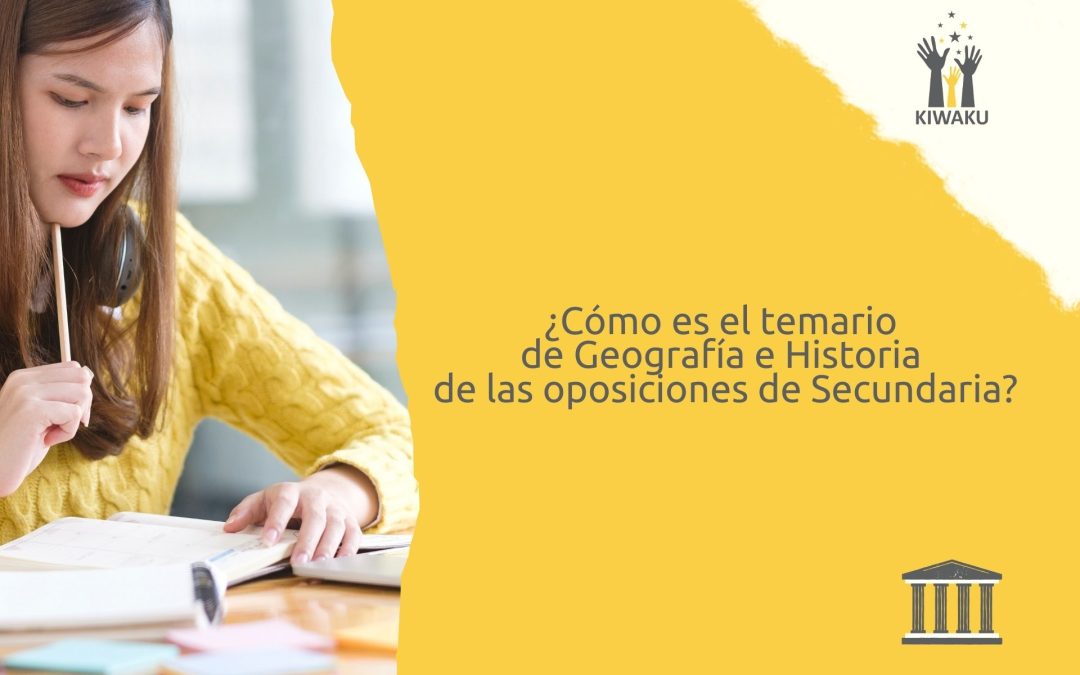 ¿Cómo es el temario de Geografía e Historia de Secundaria y qué temas incluye?