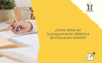 ¿Cómo debe ser la programación didáctica de Infantil? Todas las claves