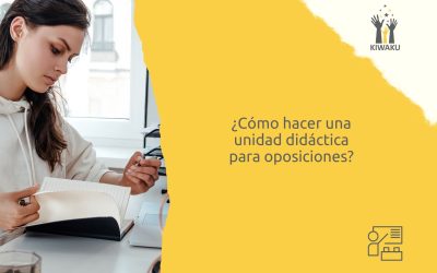 ¿Cómo se hace una unidad didáctica para oposiciones? Estas son las claves que necesitas