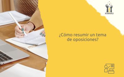 Así es cómo puedes resumir un tema de oposiciones (¡válido para Secundaria, EOI, Primaria e Infantil!)