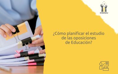 ¿Cómo planificar el estudio en las oposiciones de Educación? Tips y trucos para una organización eficaz