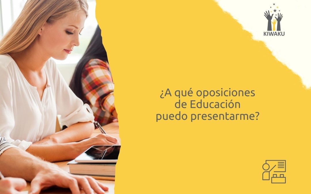 ¿A qué oposiciones docentes puedo presentarme? Claves para saber quién puede presentarse a Secundaria, Primaria, Infantil y EOI