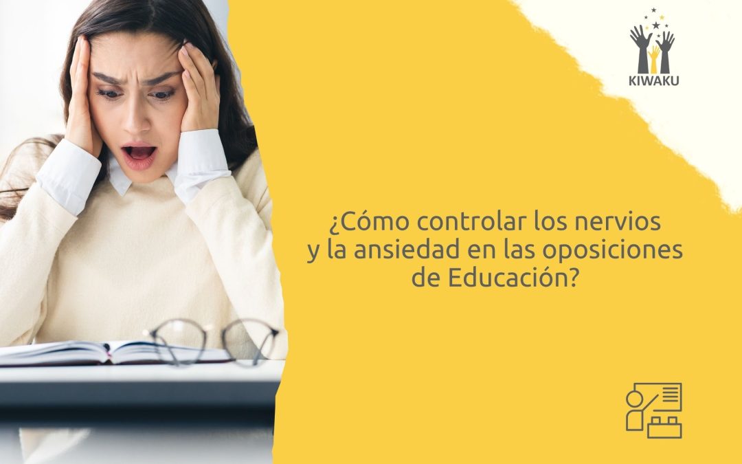 Así es cómo puedes controlar los nervios y la ansiedad en las oposiciones de Educación: trucos y consejos