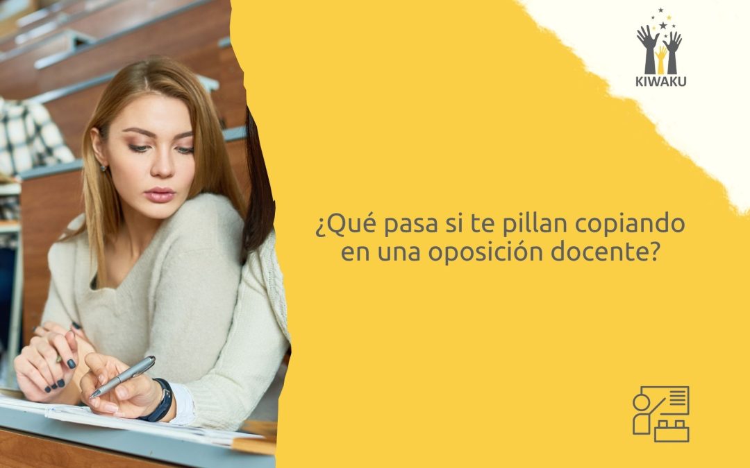 Esto es lo que pasa si te pillan copiando en una oposición docente